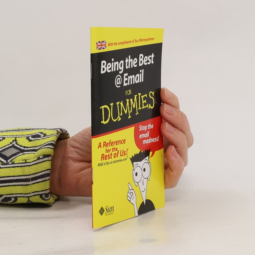 Various authors Being the Best @ Email for Dummies