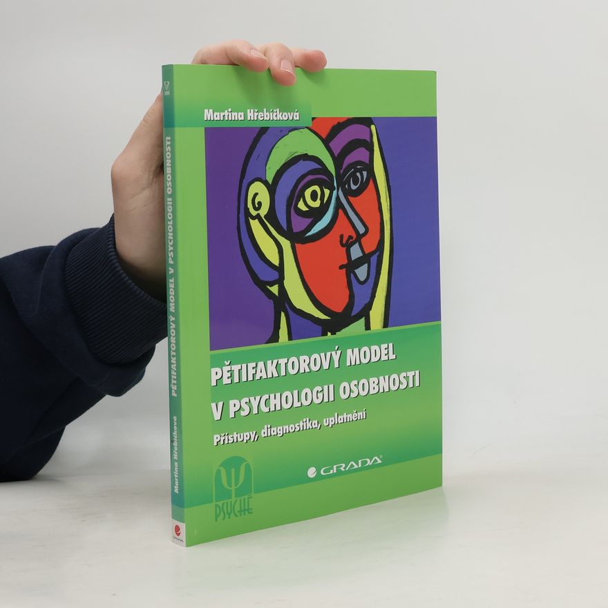 Martina Hřebíčková Pětifaktorový model v psychologii osobnosti
