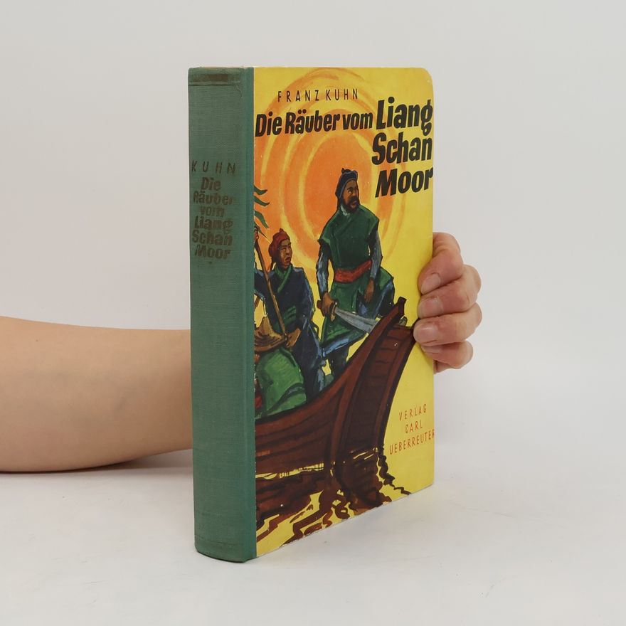 Franz Kuhn Die Räuber vom Liang Schan Moor
