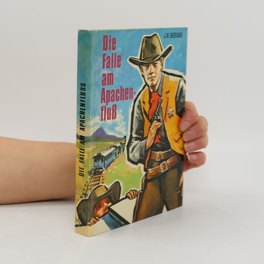 J. W. Sheridan Die Falle am Apachenfluss