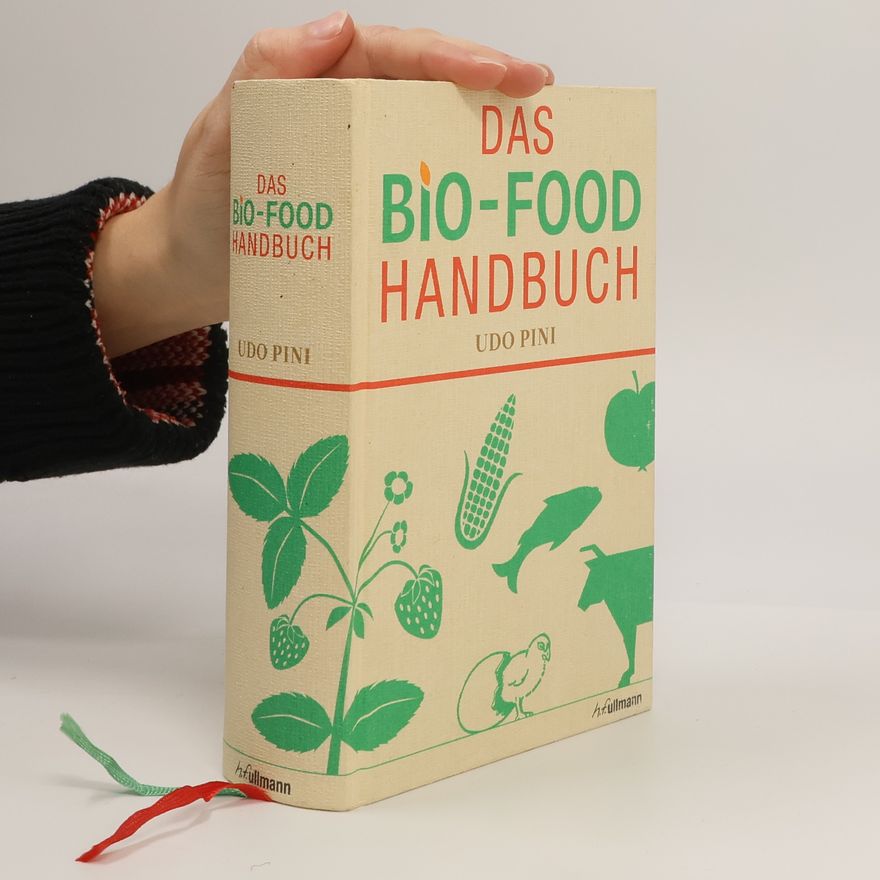 Udo Pini Das Bio-Food Handbuch
