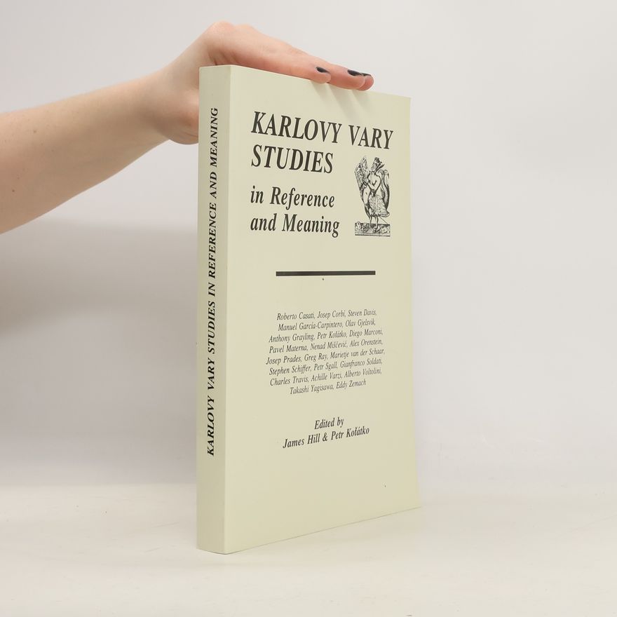 Hill James William Harold Karlovy Vary Studies in Reference and Meaning