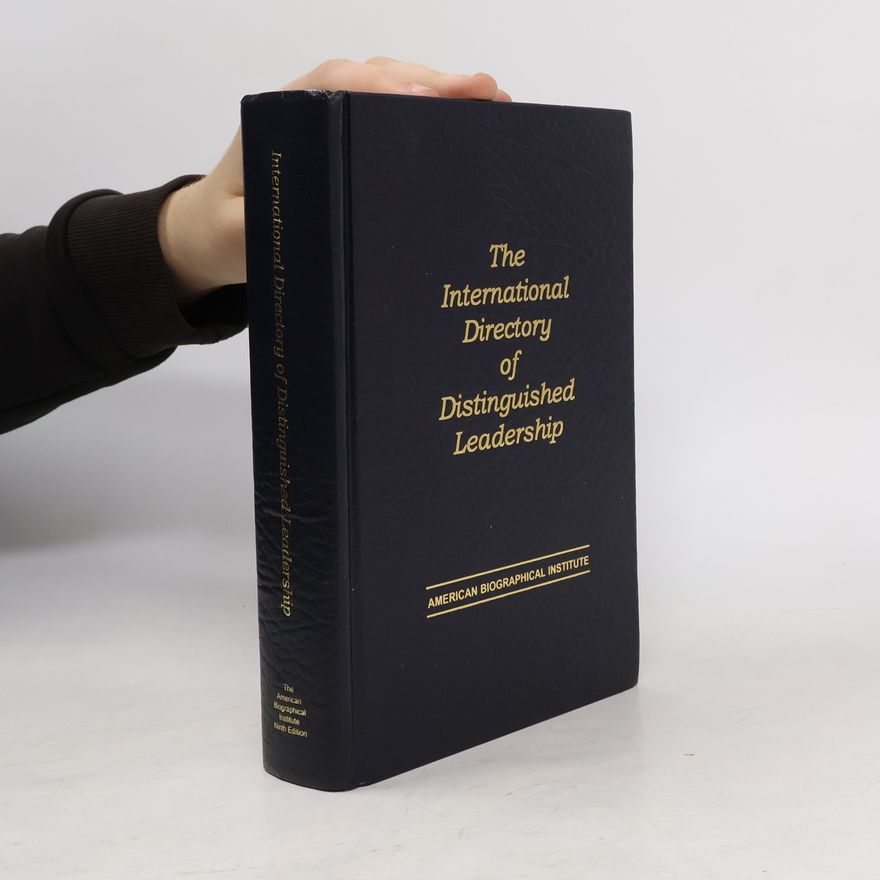 Autorenkollektiv The International Directory of Distinguished Leadership