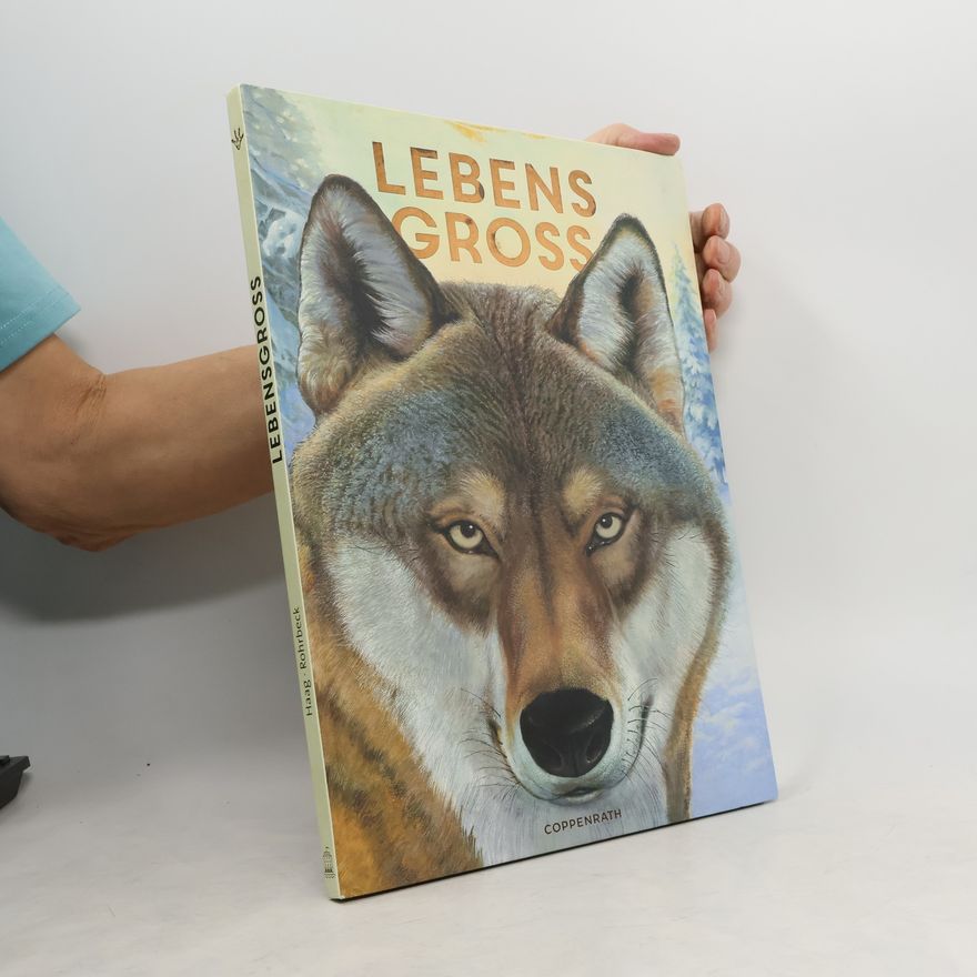 Holger Haag Lebensgroß - Tiere des Waldes