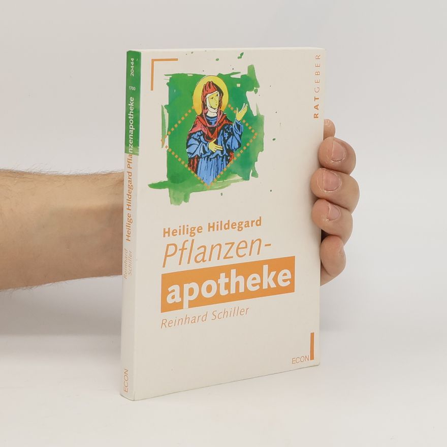 Reinhard Schiller Hildegard-Pflanzenapotheke