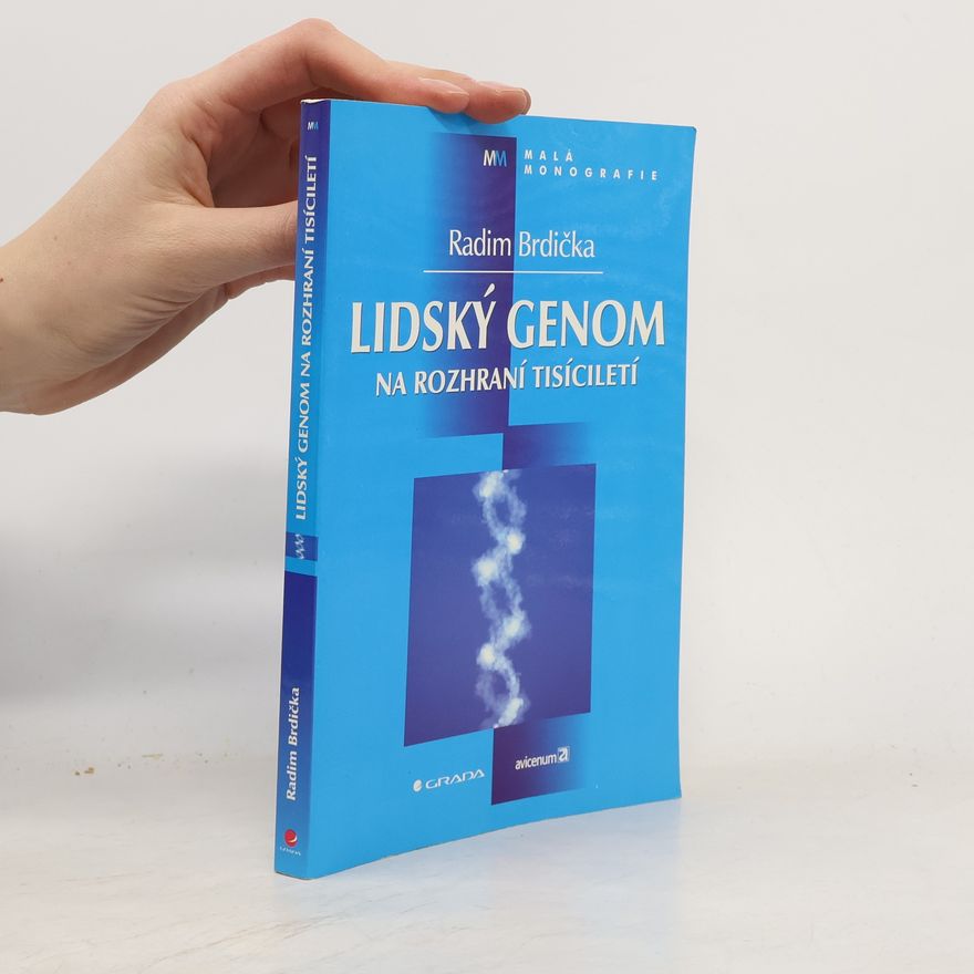 Radim Brdička Lidský genom na rozhraní tisíciletí