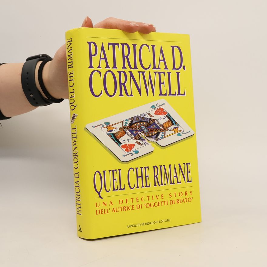 Patricia Cornwell Quel che rimane