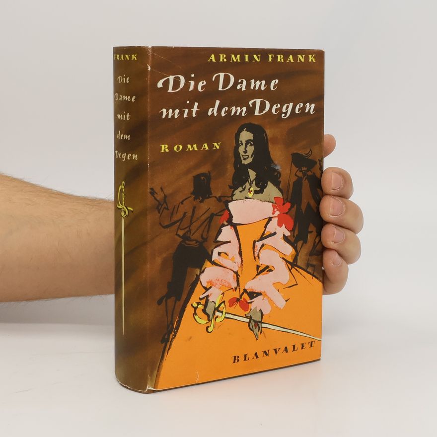 Armin Frank Huber Die Dame mit dem Degen