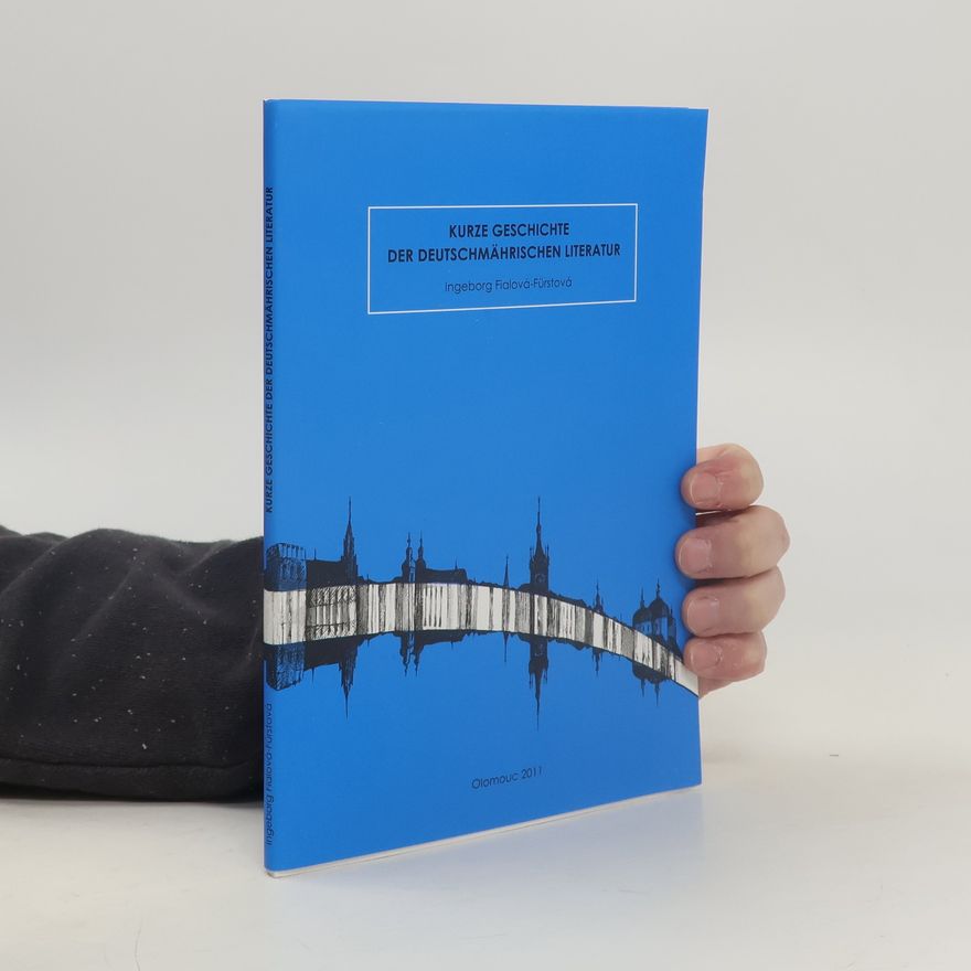 Ingeborg Fialová Kurze Geschichte der deutschmährischen Literatur