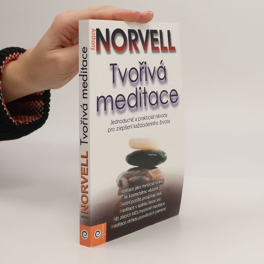 Anthony Norvell Tvořivá meditace