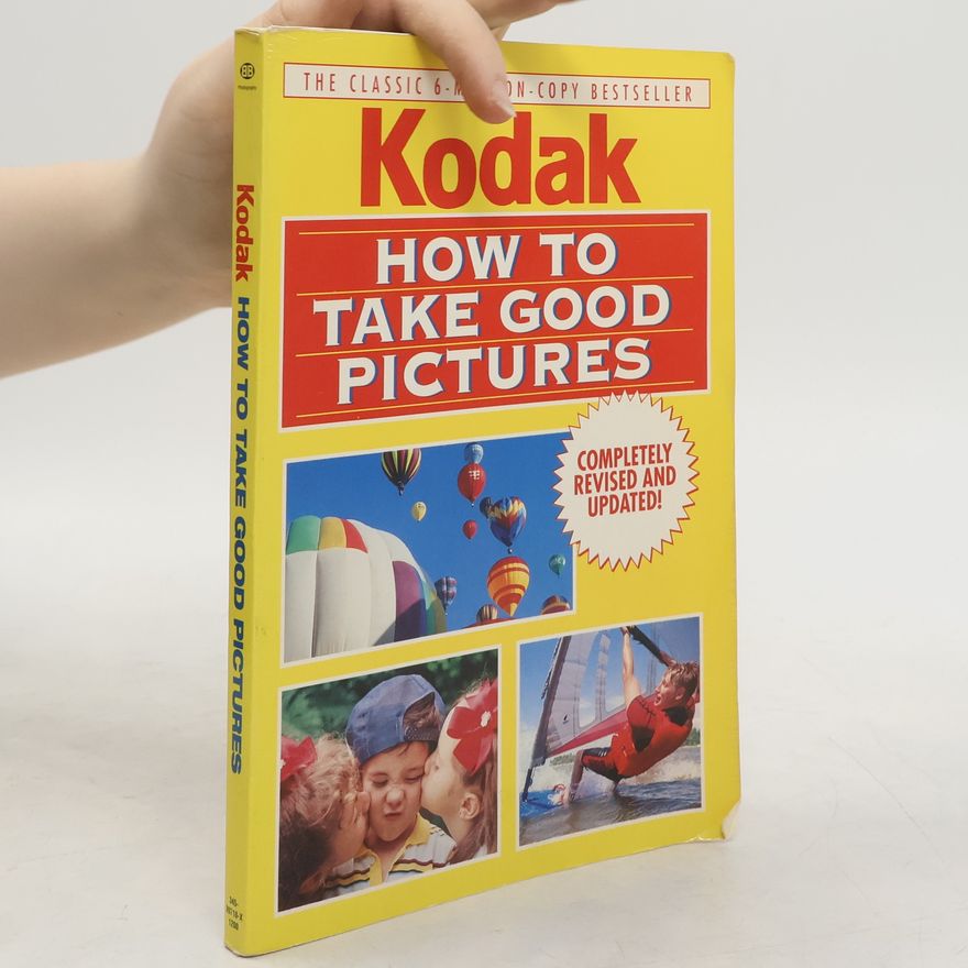 Eastman Kodak Company How to Take Good Pictures