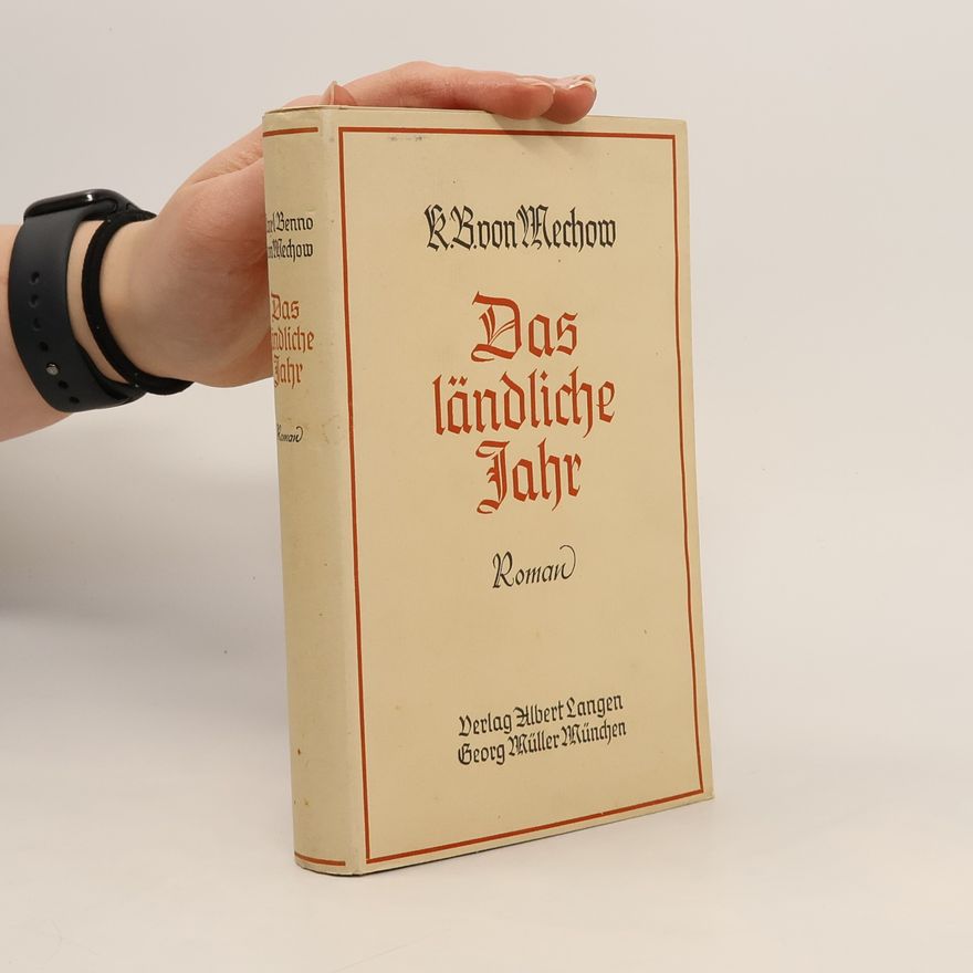 Karl Benno von Mechow Das ländliche Jahr