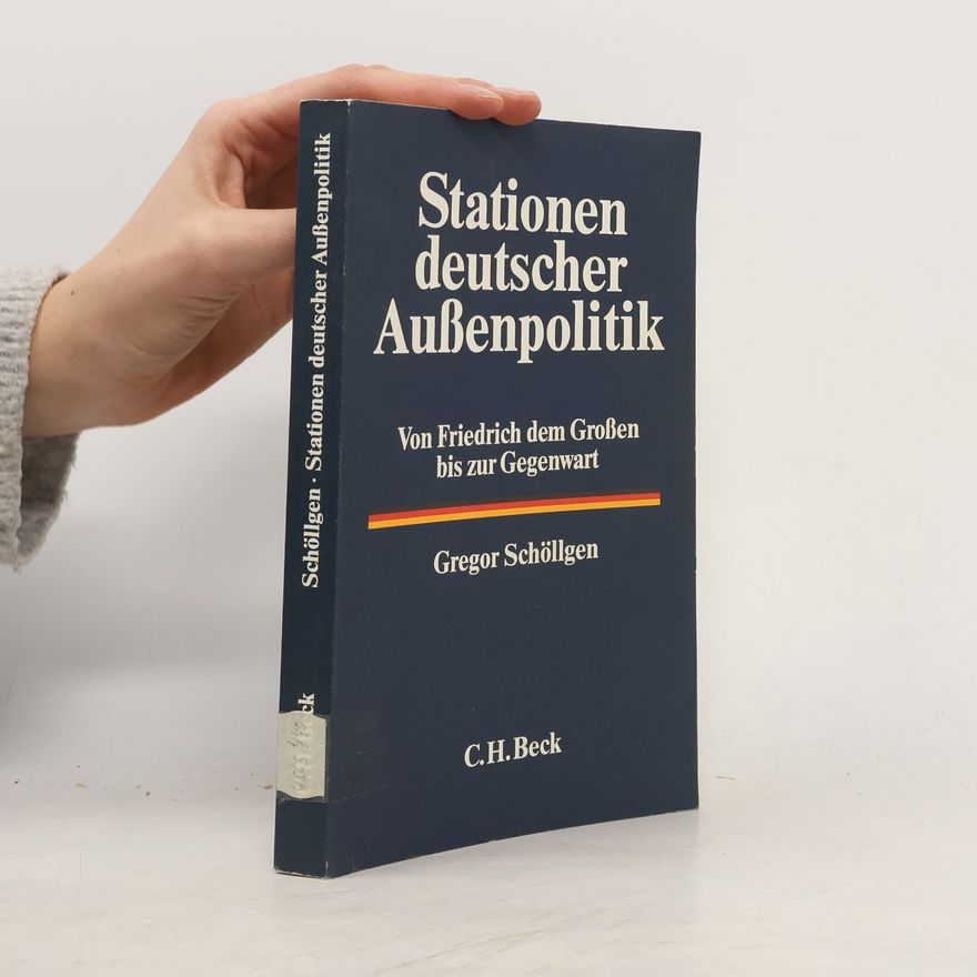 Gregor Schöllgen Stationen Deutscher Aussenpolitik