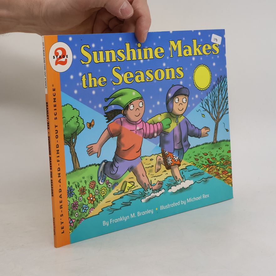 Franklyn Mansfield Branley Let's-Read-and-Find-Out Science - 2: Sunshine Makes the Seasons (reillustrated)