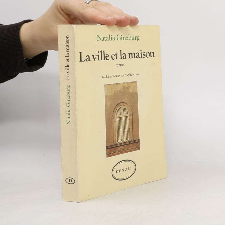 Natalia Ginzburg La ville et la maison