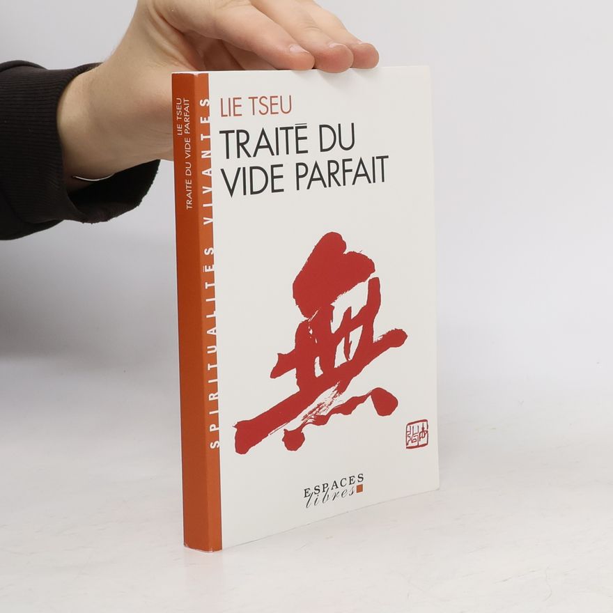 Liezi Spiritualités vivantes - 149: Traité du vide parfait