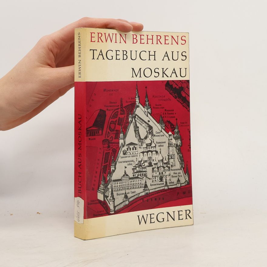 Franz Richard Behrens Tagebuch aus Moskau