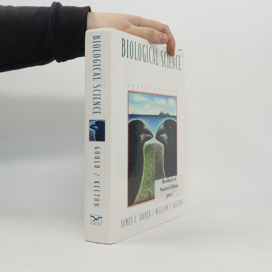 William T. Keeton Biological Science: Sixth Edition