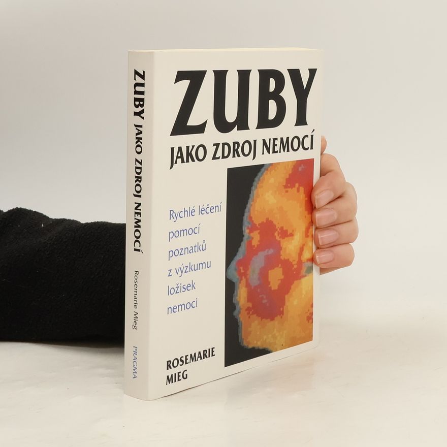 Rosemarie Mieg Zuby jako zdroj nemocí