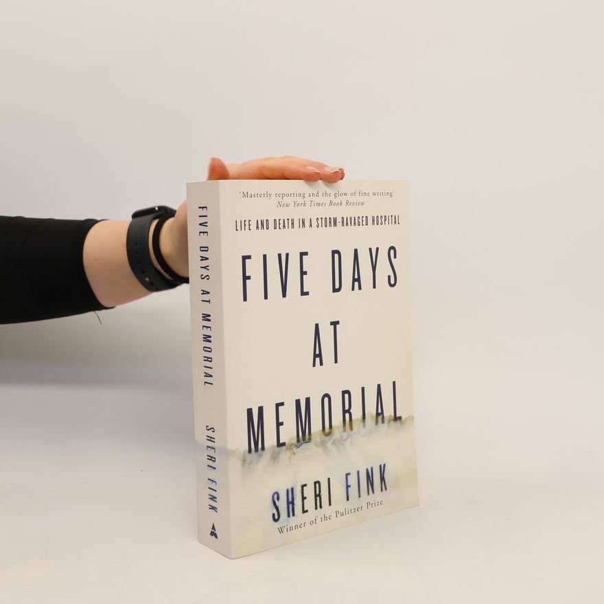 Sheri Fink Five Days at Memorial