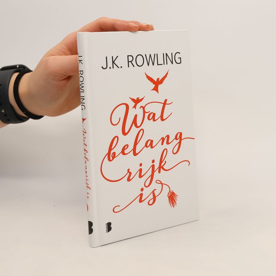 J. K. Rowling Wat belangrijk is