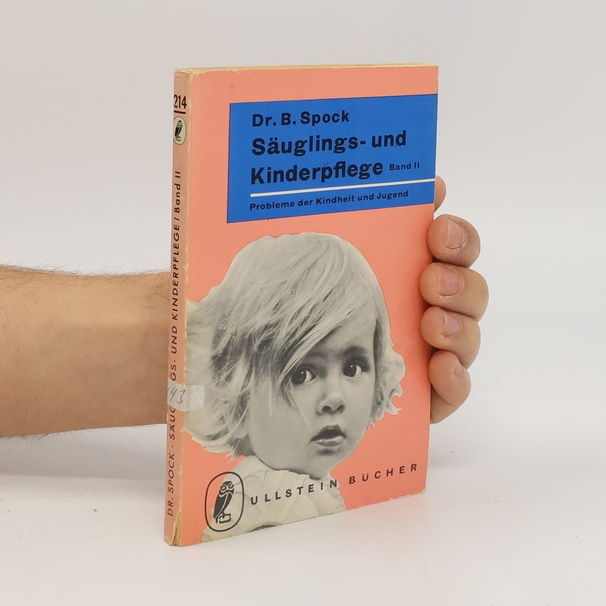 Benjamin Spock Säuglings- und Kinderpflege. Band II