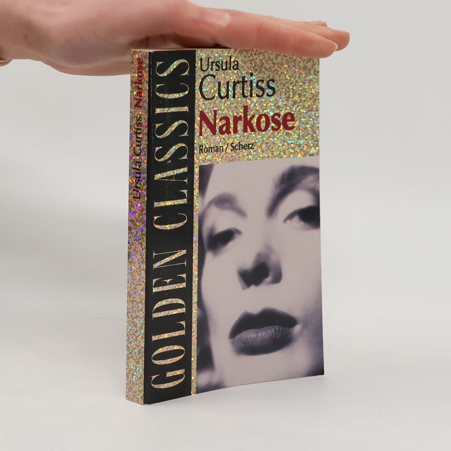 Ursula Reilly Curtiss Narkose.
