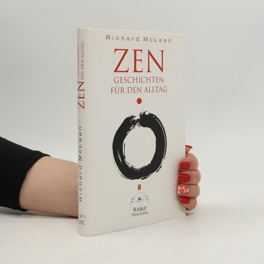Richard McLean Zen. Geschichten für den Alltag