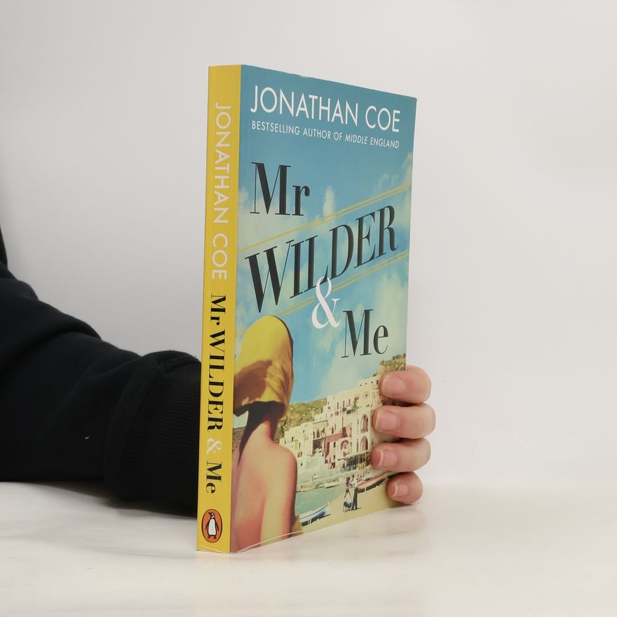 Jonathan Coe Mr Wilder and Me