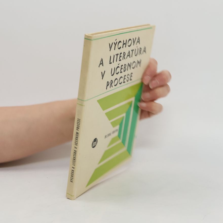 Various authors Výchova a literatúra v učebnom procese