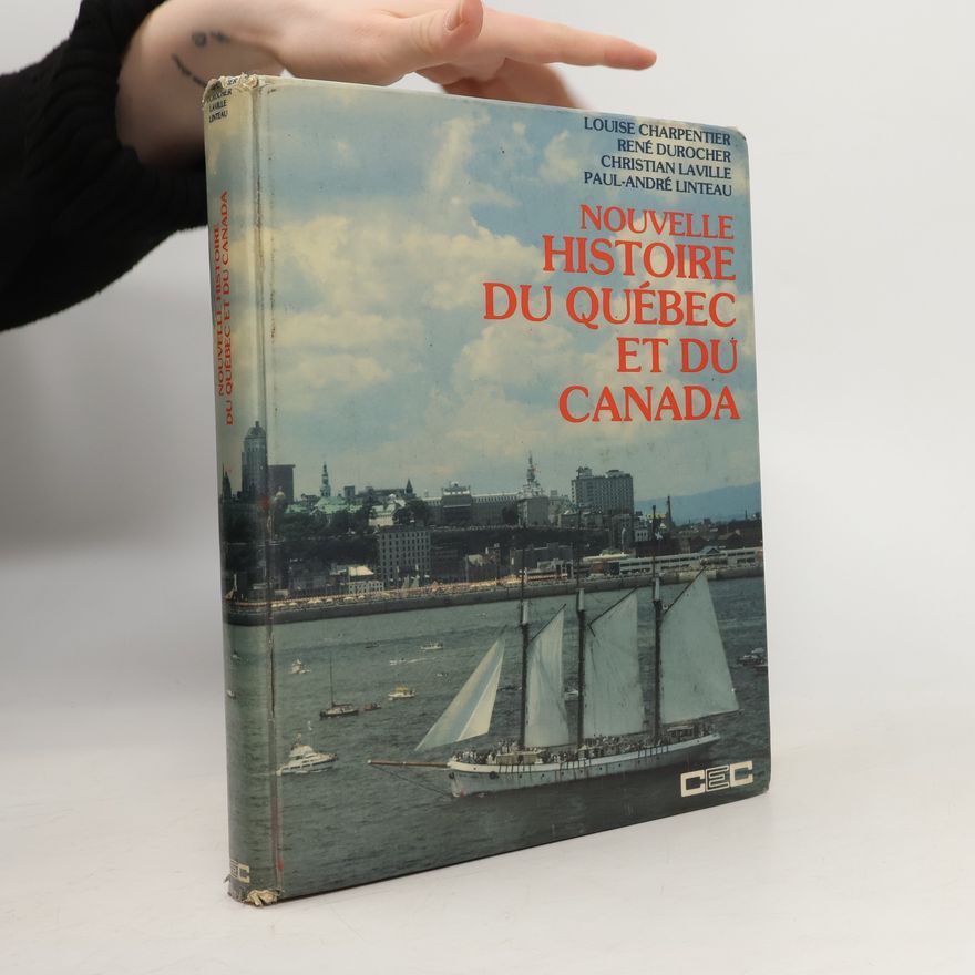 Christian Laville Nouvelle histoire du Québec et du Canada