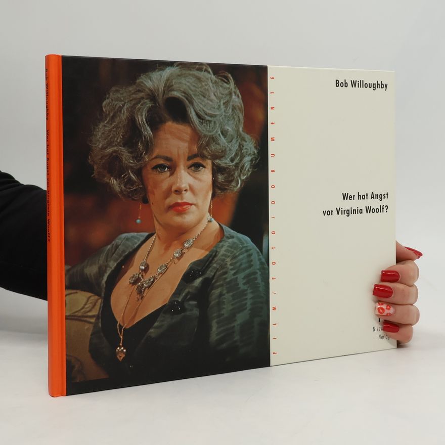 Bob Willoughby Wer hat Angst vor Virginia Woolf?