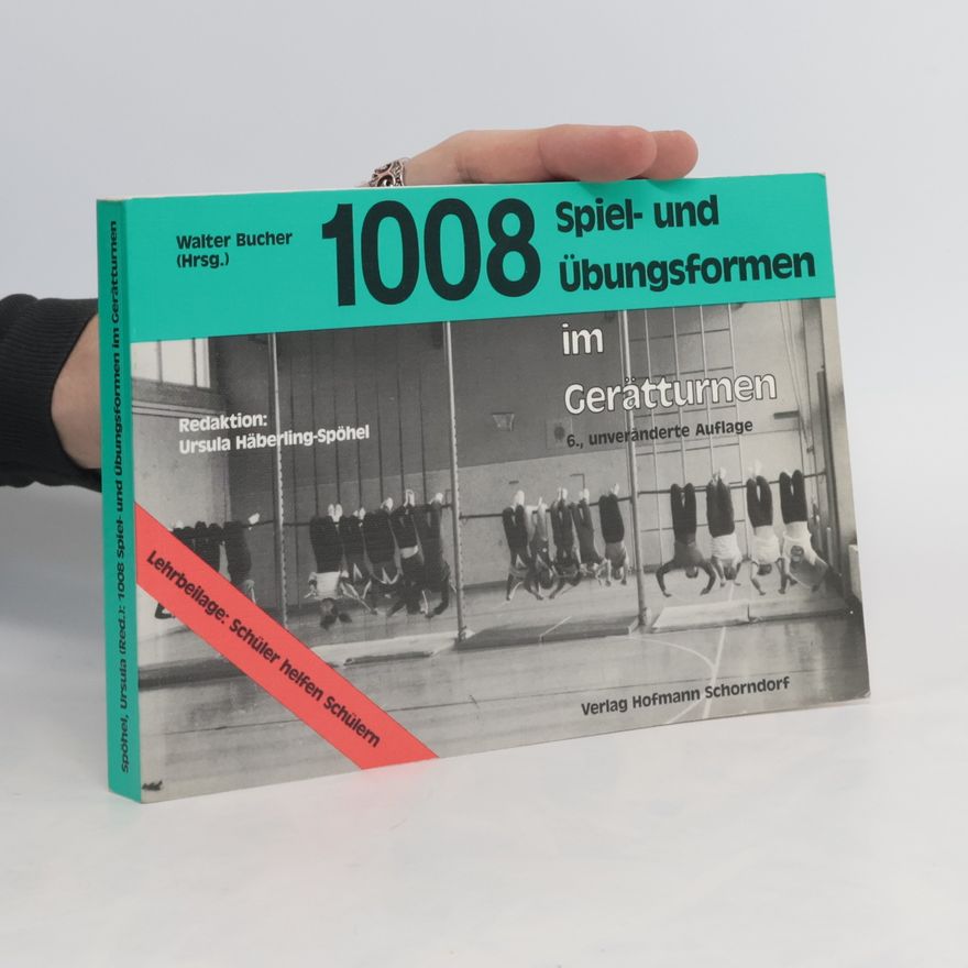 Karl-Wilhelm Koch 1008 Spiel- und Übungsformen im Gerätturnen