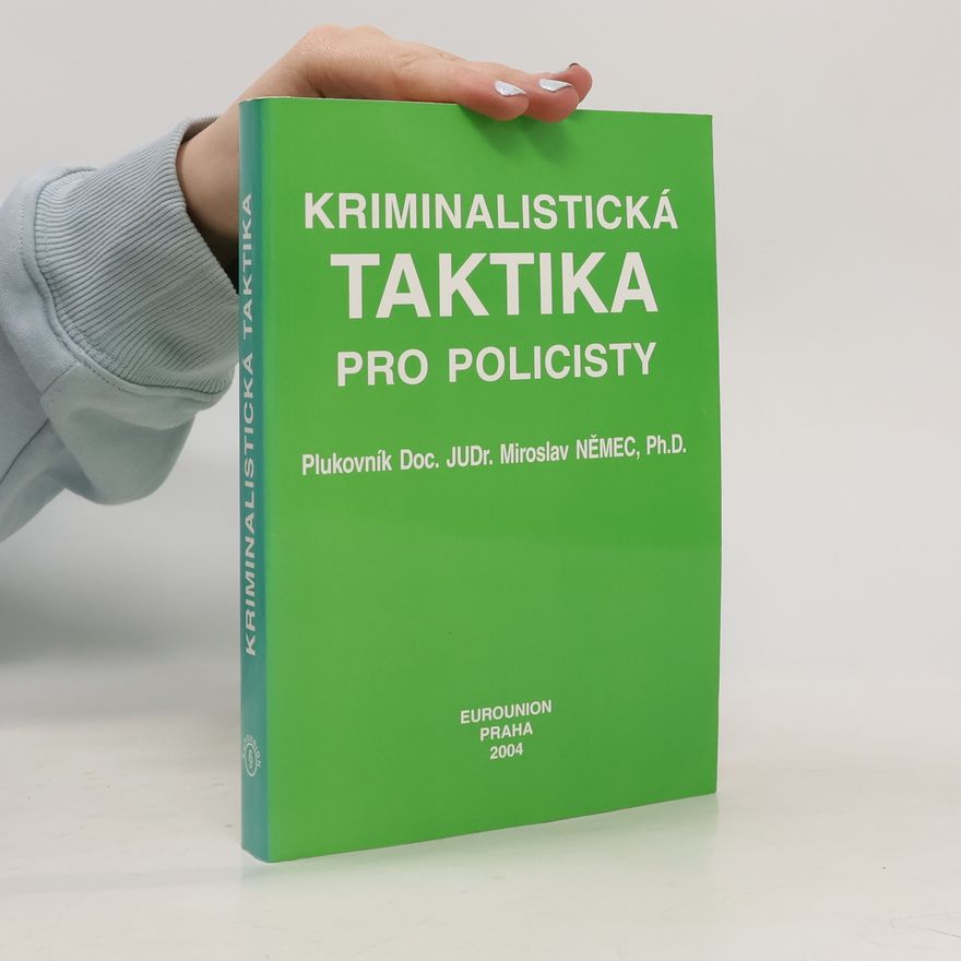 Miroslav Němec Kriminalistická taktika pro policisty
