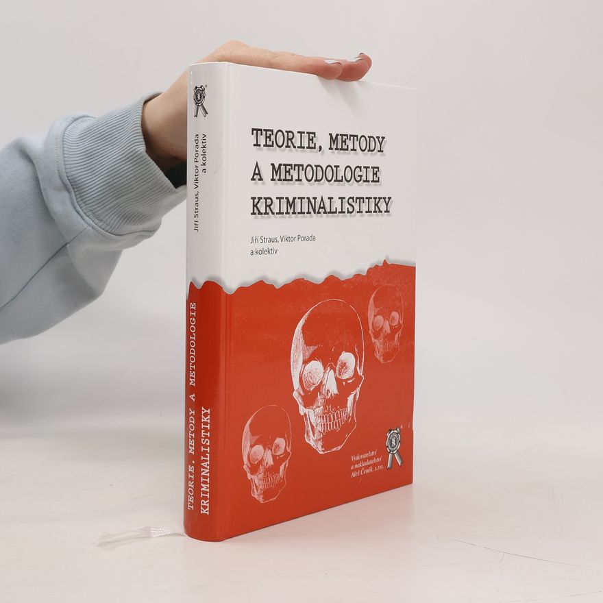 Viktor Porada Teorie, metody a metodologie kriminalistiky