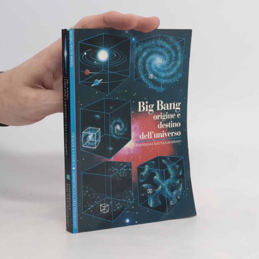 Xuan Thuan Trinh Big Bang. Origine e destino dell'universo
