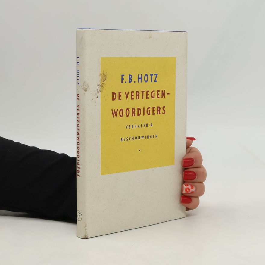 F.B. Hotz De vertegenwoordigers