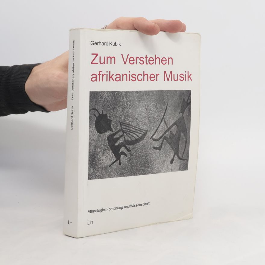 Gerhard Kubik Zum Verstehen afrikanischer Musik