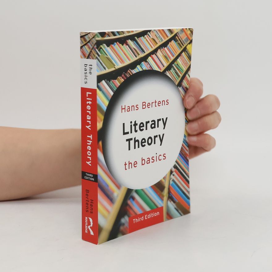 Hans Bertens Literary Theory: The Basics