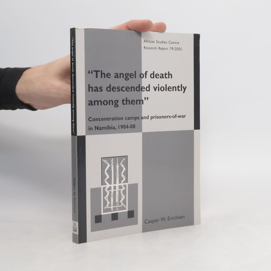 Erichsen Casper W Research Report - 79/2005: The Angel of Death Has Descended Violently Among Them