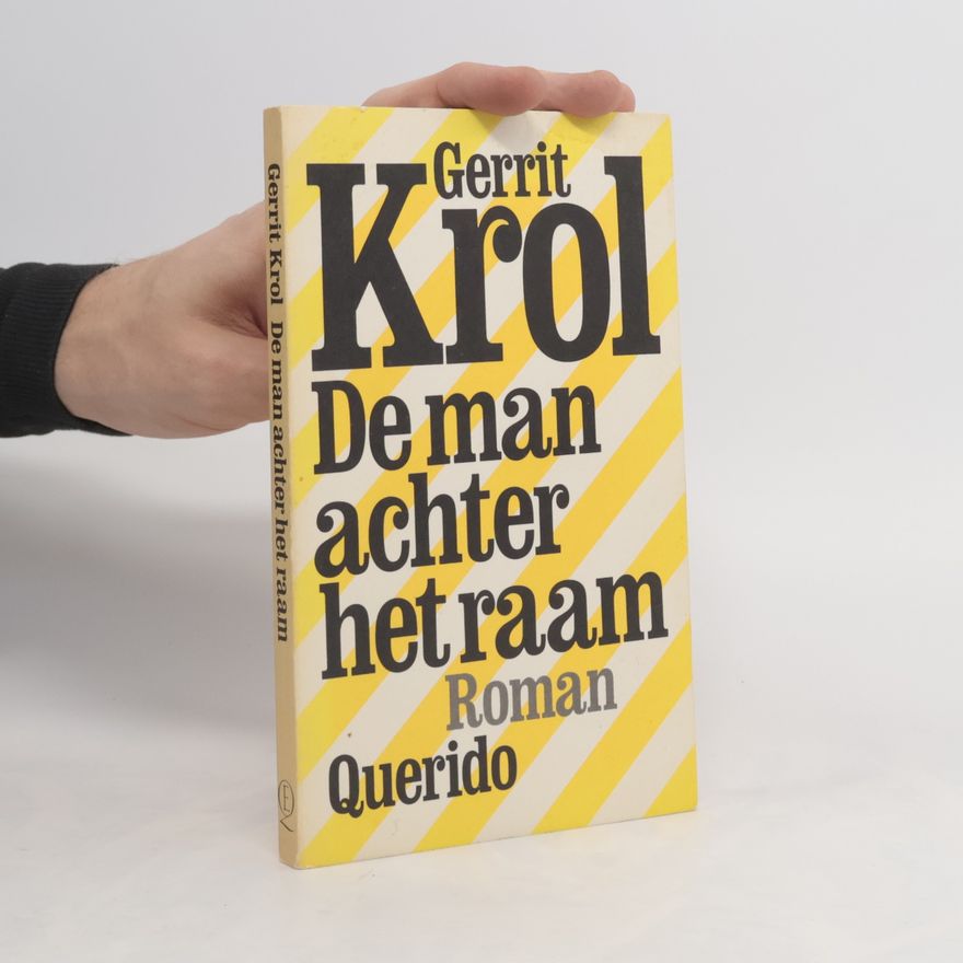 Gerrit Krol De man achter het raam