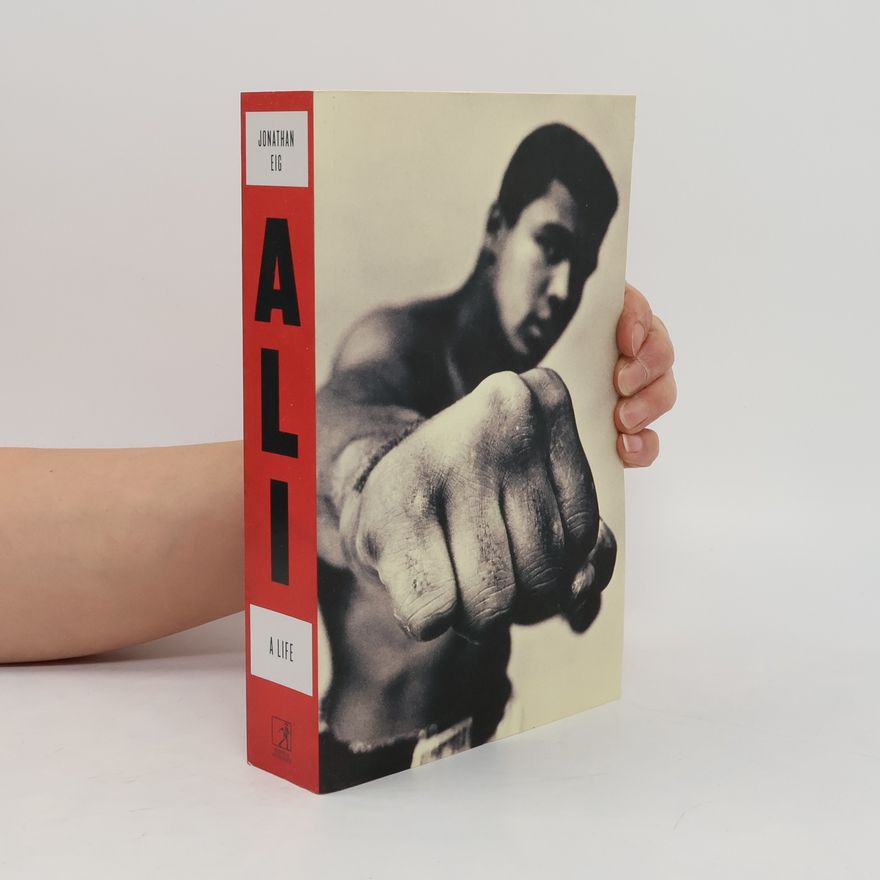 Jonathan Eig Ali. A Life