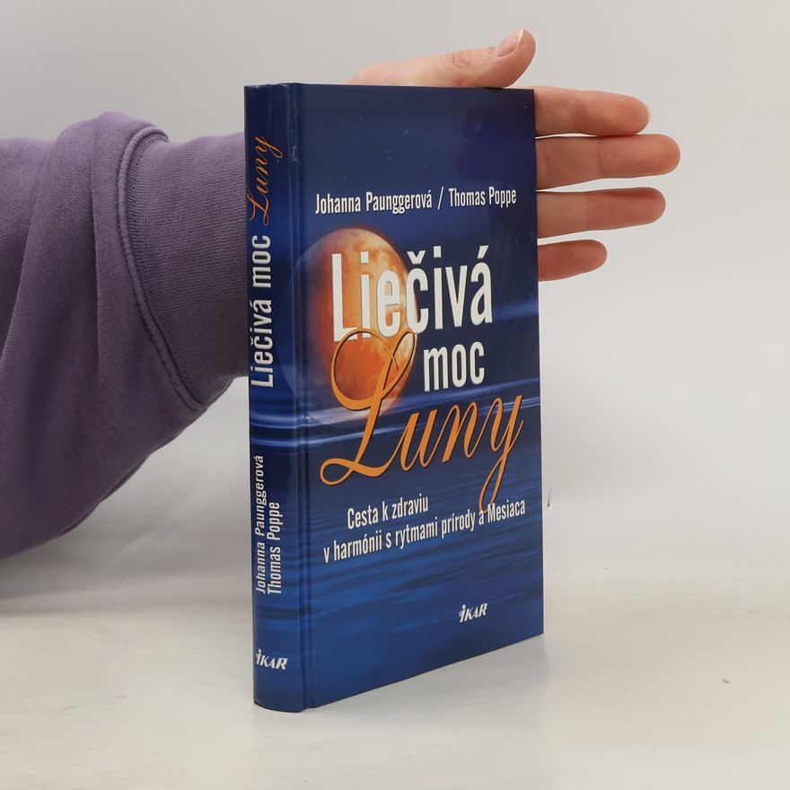 Johanna Paungger Liečivá moc Luny