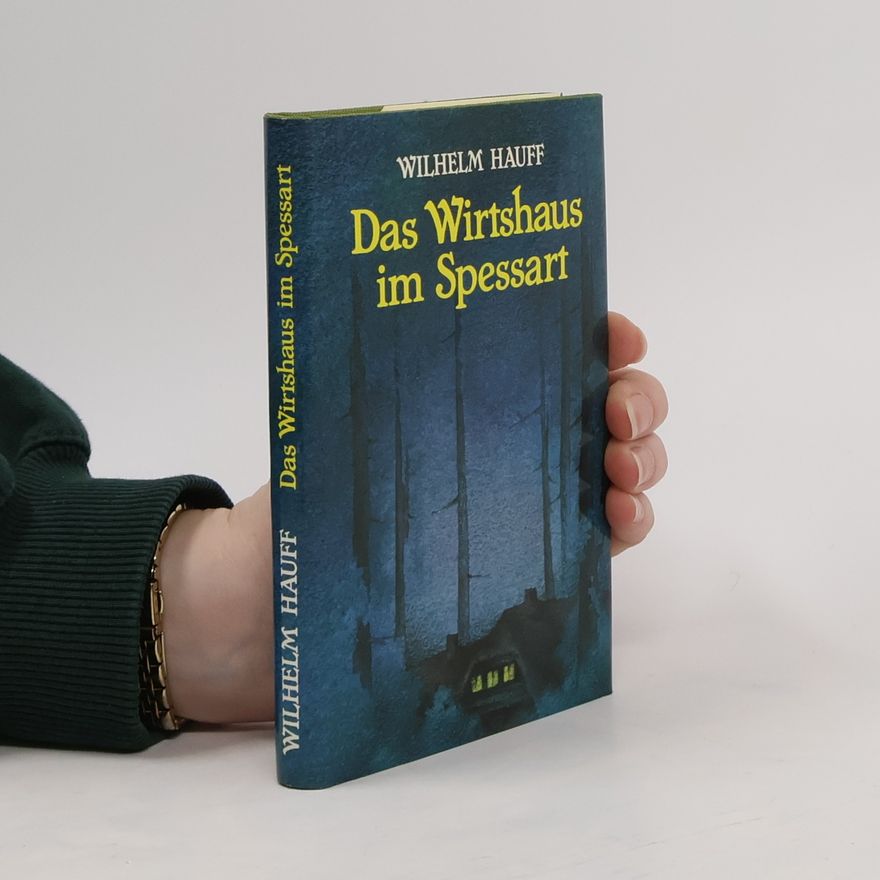 Wilhelm Hauff Das Wirtshaus im Spessart
