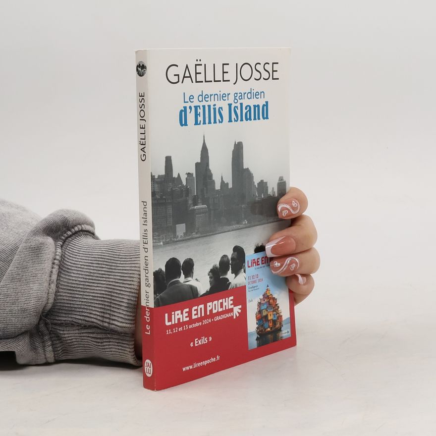 Gaëlle Josse Le dernier gardien d'Ellis Island