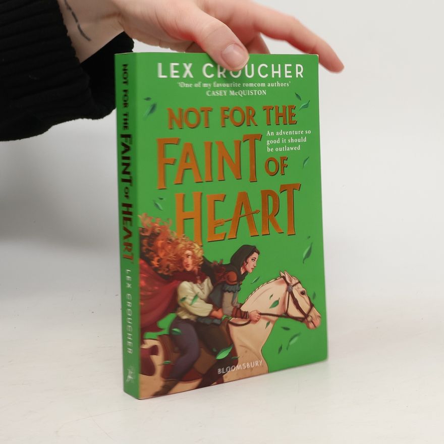 Lex Croucher Not for the Faint of Heart