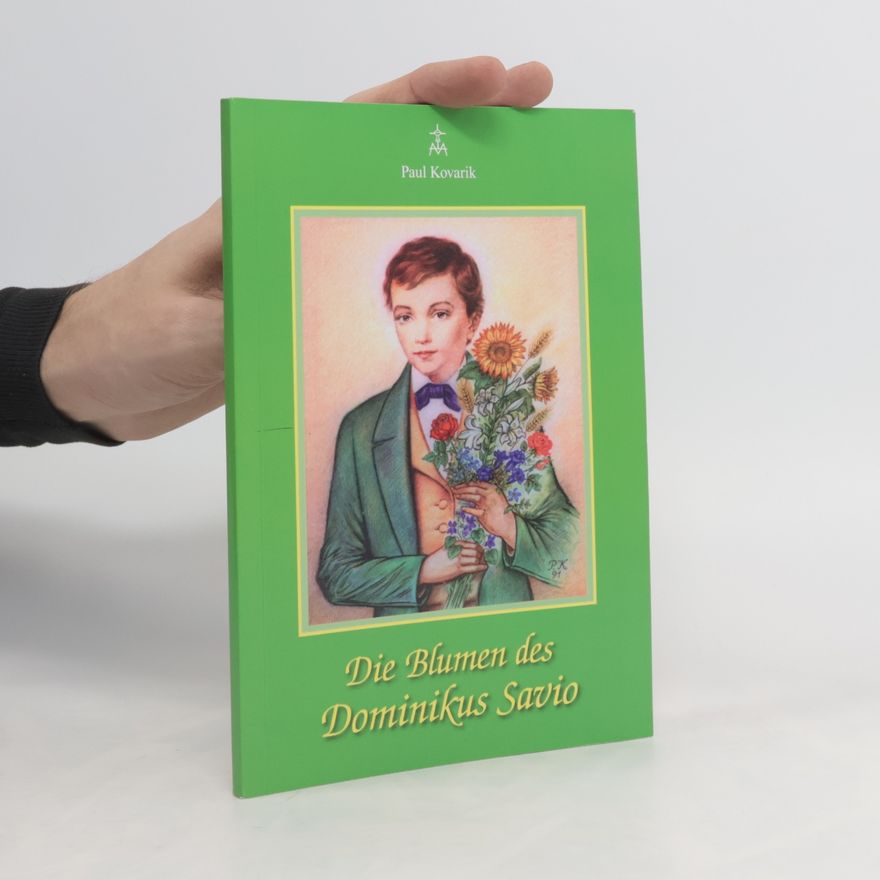 Paul Kovarik Die Blumen des Dominikus Savio