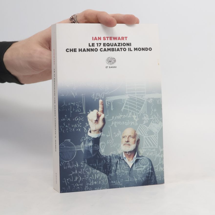 Ian Stewart Einaudi tascabili. Saggi: Le 17 equazioni che hanno cambiato il mondo
