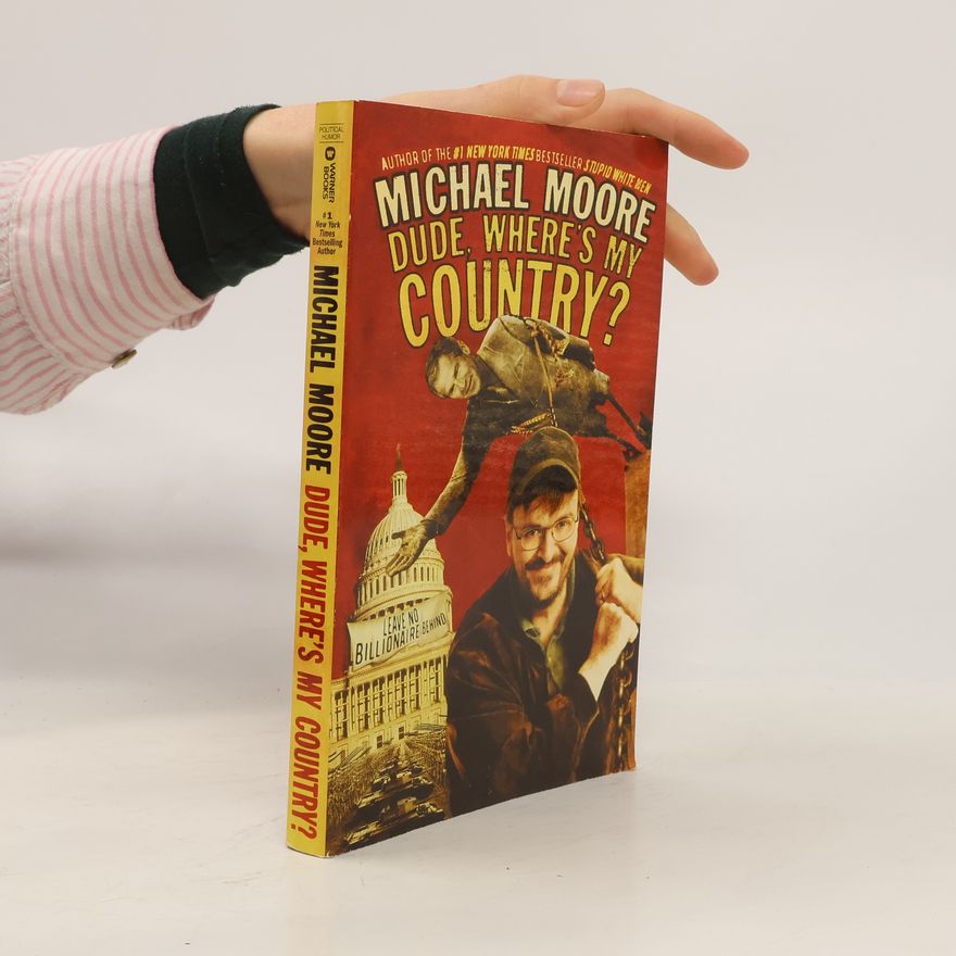 Michael Moore Dude, Where's My Country?