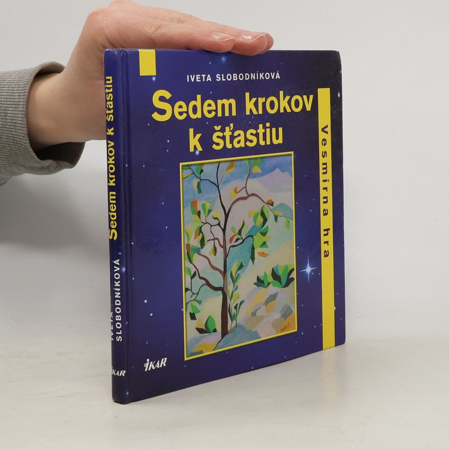 Iveta Slobodníková Sedem krokov k šťastiu
